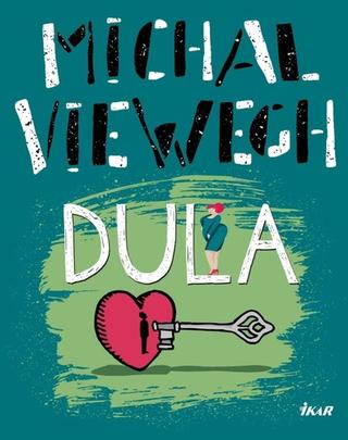 Kniha: Dula - 1. vydanie - Michal Viewegh