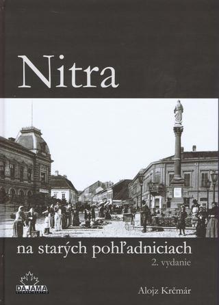 Kniha: Nitra na starých pohľadniciach - Alojz Krčmár