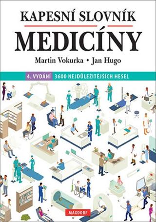 Kniha: Kapesní slovník medicíny - 4. vydanie - Martin Vokurka, Jan Hugo