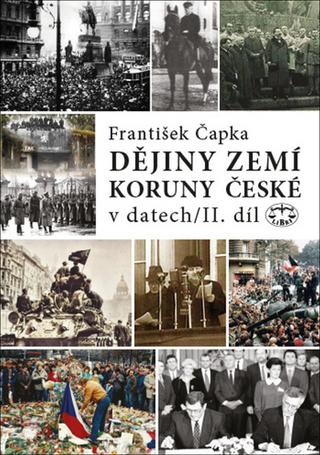 Kniha: Dějiny zemí Koruny české v datech II. díl - František Čapka