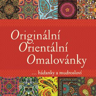 Kniha: Originální Orientální Omalovánky - ... hádanky a mudrosloví - 1. vydanie