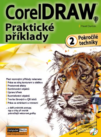 Kniha: CorelDRAW - Praktické příklady - 2. díl - Pokročilé techniky - Pokročilé techniky - 1. vydanie - Ing. Pavel Durčák