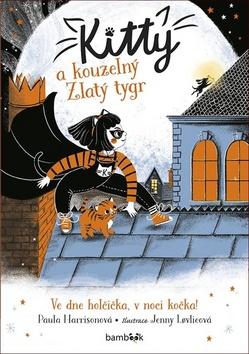 Kniha: Kitty a kouzelný Zlatý tygr - 1. vydanie - Paula Harrison