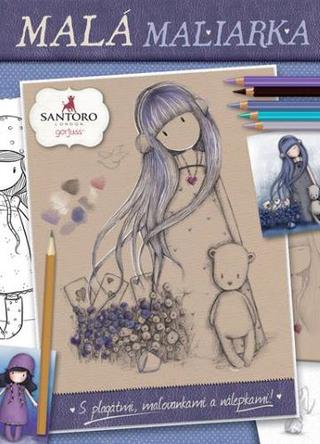 Kniha: Malá maliarka - Santoro - S plagátmi, maľovankami a nálepkami! - 1. vydanie