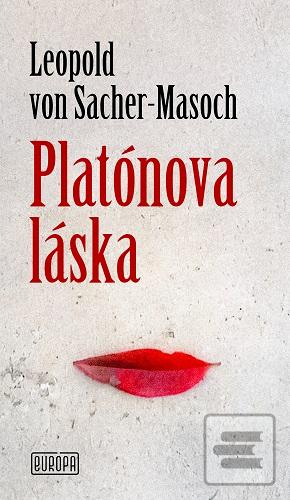 Kniha: Platónova láska - slávna novela klasika európskej literatúry - 1. vydanie - Leopold von Sacher-Masoch