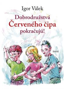 Kniha: Dobrodružstvá Červeného čipa pokračujú - 1. vydanie - Igor Válek