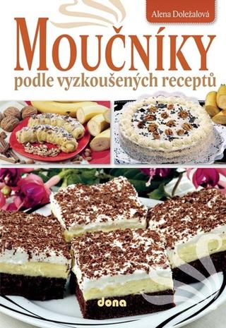 Kniha: Moučníky podle vyzkoušených receptů - 2. vydanie - Alena Doležalová