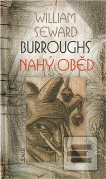 Kniha: Nahý oběd - William S. Burroughs