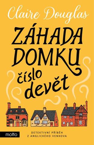 Kniha: Záhada domku číslo devět - 1. vydanie - Claire Douglas