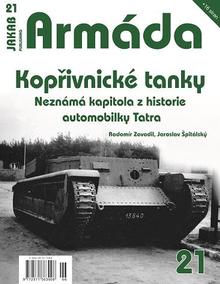 Kniha: Armáda 21 Kopřivnické tanky - Neznámá kapitola z historie automobilky Tatra - 1. vydanie - Radomír Zavadil, Jaroslav Špitálský