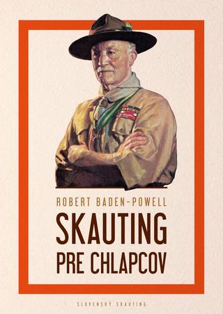 Kniha: Skauting pre chlapcov - Robert Baden - Powell