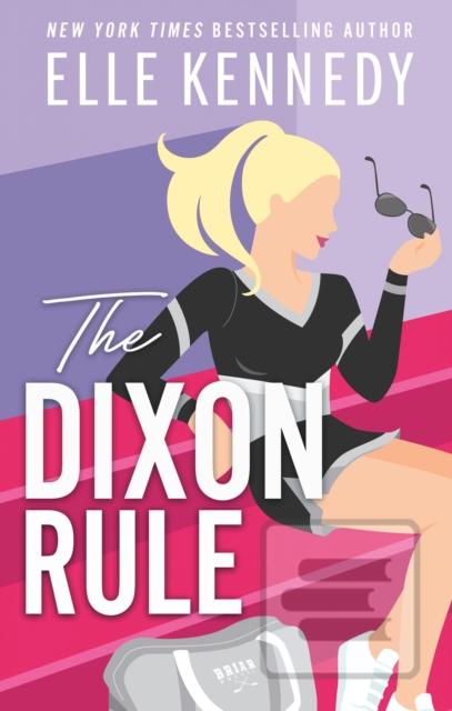 The Dixon Rule (Elle (author) Kennedy)