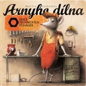 Kniha: Arnyho dílna - Martin Sodomka