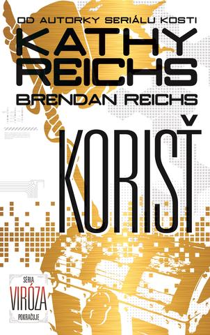 Kniha: Korisť - Séria Viróza pokračuje - Kathy Reichs, Brendan Reichs