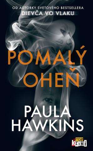 Kniha: Pomalý oheň - Paula Hawkins