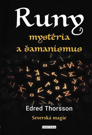Kniha: Runy mysteria a šamanismus - Severská magie - 1. vydanie - Edred Thorsson