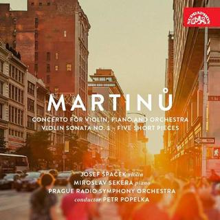 Kniha: Bohuslav Martinů: Concerto for Violin, Piano and Orchestra, Violin Sonata No.3, Five Short Pieces - CD - Bohuslav Martinů