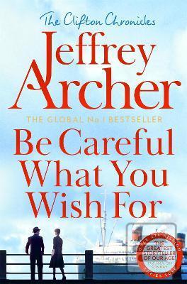 Be Careful What You Wish… (Jeffrey Archer)