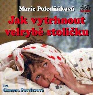 Médium CD: Jak vytrhnout velrybě stoličku - Marie Poledňáková