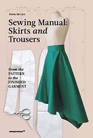Kniha : Sewing Manual: Skirts and Trouser