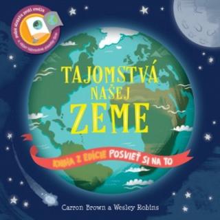 Kniha : Tajomstvá našej Zeme Posvieť si na to - 1. vydanie