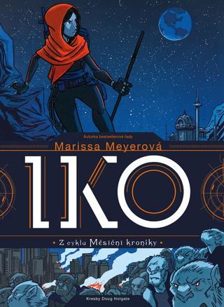 Kniha: Iko - Z cyklu Měsíční kroniky - 1. vydanie - Marissa Meyer