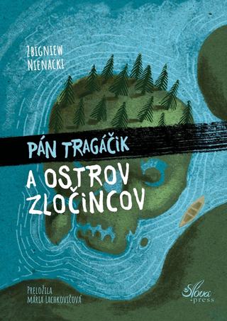 Kniha: Pán Tragáčik a Ostrov zločincov - 1. vydanie - Zbigniew Nienacki