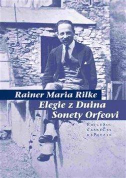 Kniha: Elegie z Duina Sonety Orfeovi - 1. vydanie - Rainer Maria Rilke
