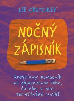 Kniha : Nočný zápisník - Kreatívny pomocník na objavovanie toho, čo vám v noci zamestnáva myseľ