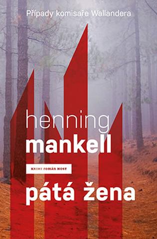 Kniha: Pátá žena - Případ komisaře Wallandera - Henning Mankell