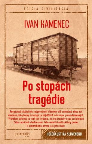 Kniha: Po stopách tragédie - Ivan Kamenec