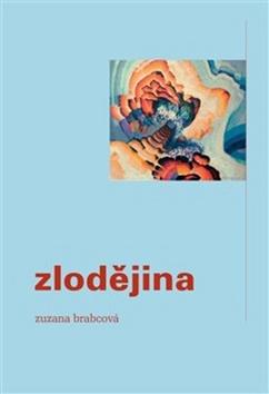 Kniha: Zlodějina - Zuzana Brabcová