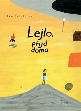 Kniha: Lejlo, přijď domů - Eva Lindström