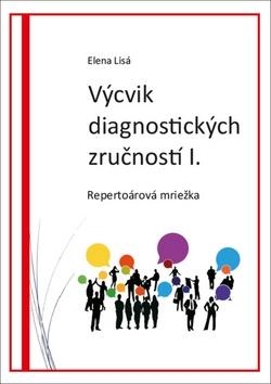 Kniha: Výcvik diagnostických zručností I. - Repertoárová mriežka - Elena Lisá