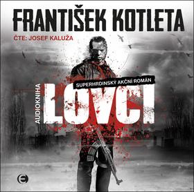 Médium CD: Lovci - Superhrdinský akční román - 1. vydanie - František Kotleta