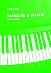 Kniha: PRELUDIUM A TOCCATA – pro klavír - Petr Fiala