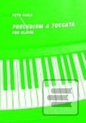 Kniha: PRELUDIUM A TOCCATA – pro klavír - Petr Fiala