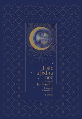 Kniha: Tisíc a jedna noc – 2. diel - 2. zväzok - 2. vydanie - Ján Pauliny
