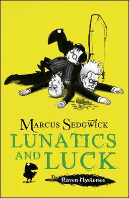 Kniha: Lunatics and Luck - Marcus Sedgwick