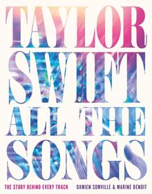 Kniha: Taylor Swift All the Songs - Damien Somville,Marine Benoit