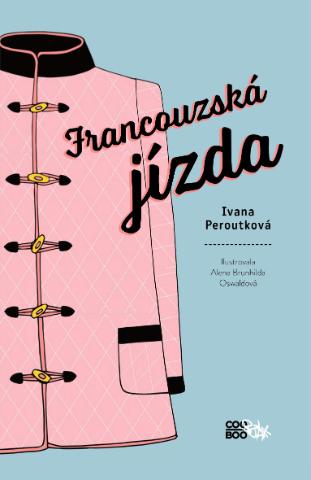 Kniha: Francouzská jízda - 1. vydanie - Ivana Peroutková