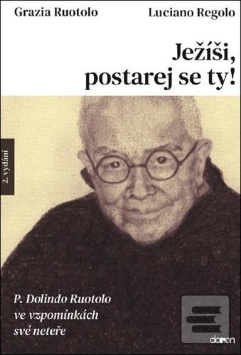 Ježíši, postarej se ty! (Grazia Ruotolo; Luciano Regalo)
