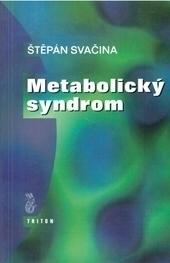 Kniha: Metabolický syndrom - Štěpán  Svačina