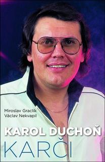 Kniha: Karol Duchoň - Karči - 1. vydanie - Miroslav Graclík, Václav Nekvapil