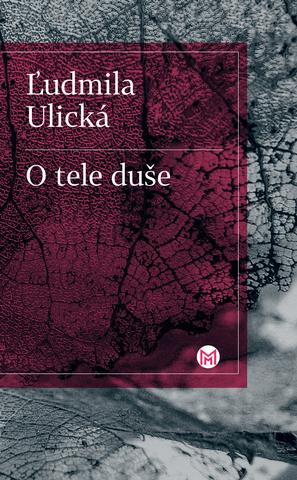 Kniha: O tele duše - Ľudmila Ulická