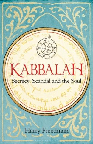 Kniha: Kabbalah: Secrecy, Scandal and the Soul