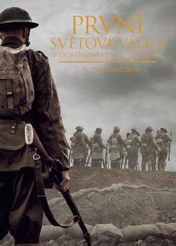 Kniha: První světová válka v dokumentární fotografii - Zlatá edice - 1. vydanie - J. H. J. Andriessen