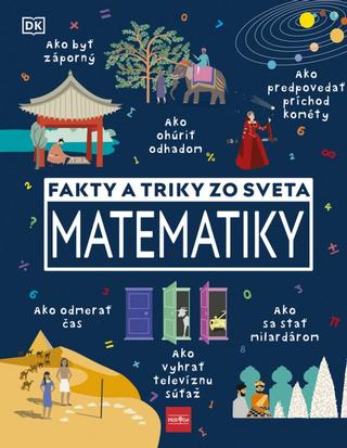 Kniha : Fakty a triky zo sveta matematiky - 1. vydanie