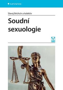 Kniha: Soudní sexuologie - Slavoj Brichcín
