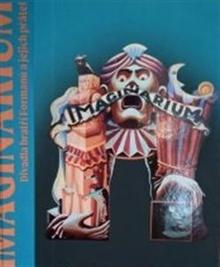 Kniha: Imaginárium Divadla bratří Formanů - Irena Vodáková